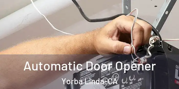  Automatic Door Opener Yorba Linda-CA