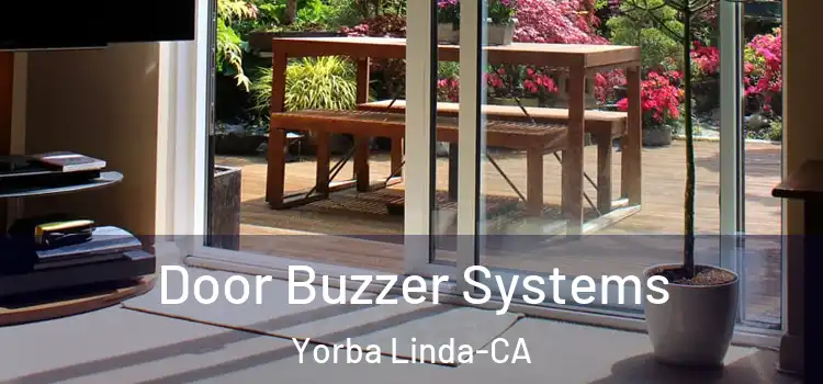  Door Buzzer Systems Yorba Linda-CA