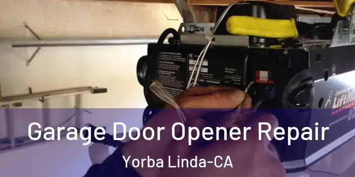  Garage Door Opener Repair Yorba Linda-CA