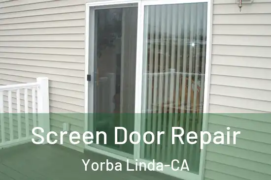  Screen Door Repair Yorba Linda-CA